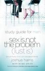 Image for Sex is not the Problem (Lust Is) Study Guide