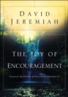 Image for The Joy of Encouragement : Unlock the Power of Building Others Up