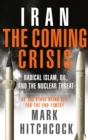 Image for Iran: The Coming Crisis