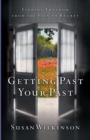 Image for Getting Past Your Past : Finding Freedom from the Pain of Regret