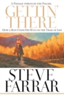 Image for Gettin&#39; There - A Passage Through the Psalms : How a Man Finds His Way on the Trail of Life