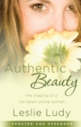 Image for Authentic Beauty : The Shaping of a Set-Apart Young Woman