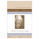 Image for Can You Make a Difference : A Memoir of a Life for Change