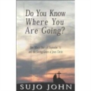 Image for Do You Know Where You are Going : One Mans Story of September 11 and the Saving Grace of Jesus Christ