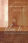 Image for Islam is... : An Experience of Dialogue and Devotion