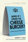 Image for Mind if I order the cheeseburger? and other questions that people ask vegans