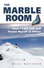 Image for The Marble Room : How I Lost God and Found Myself in Africa