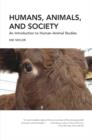 Image for Humans, animals, and society  : an introduction to human-animal studies