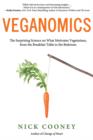 Image for Veganomics : The Surprising Science on What Motivates Vegetarians, from the Breakfast Table to the Bedroom