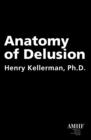 Image for Anatomy of Delusion