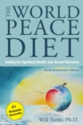 Image for The world peace diet  : eating for spiritual health and social harmony