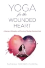 Image for Yoga for the Wounded Heart