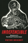 Image for Indefensible : Adventures of a Farm Animal Protection Lawyer