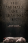 Image for The Animals are Leaving Us