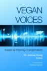 Image for Vegan Voices : Essays by Inspiring Changemakers