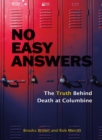 Image for No Easy Answers : The Truth Behind Death at Columbine