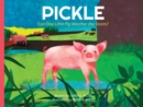 Image for Pickle : Can One Little Pig Weather the Storm?