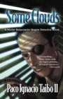 Image for Some Clouds : A Hector Belascoaran Shayne Detective Novel