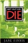 Image for Get Out or Die