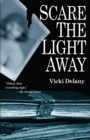Image for Scare the Light Away