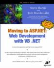 Image for Moving to ASP.NET  : Web development with VB.NET