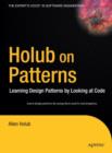 Image for Holub on patterns  : learning design patterns by looking at code