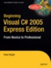 Image for Beginning Visual C# 2005 Express edition  : from novice to professional