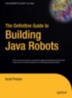 Image for The Definitive Guide to Building Java Robots