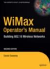 Image for WiMax operator&#39;s manual  : building 802.16 wireless networks