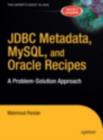 Image for JDBC Metadata, MySQL, and Oracle Recipes : A Problem-Solution Approach