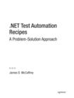 Image for .NET test automation recipes  : a problem-solution approach