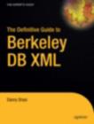 Image for The Definitive Guide to Berkeley DB XML