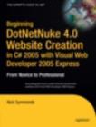 Image for Beginning DotNetNuke 4.0 Website Creation in C# 2005 with Visual Web Developer 2005 Express