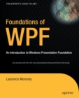Image for Foundations of WPF : An Introduction to Windows Presentation Foundation
