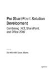 Image for Pro SharePoint Solution Development : Combining .NET, SharePoint and Office 2007