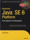 Image for Beginning Java  SE 6 Platform : From Novice to Professional