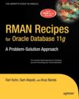 Image for RMAN Recipes for Oracle Database 11g : A Problem-Solution Approach