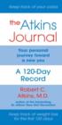 Image for The Atkins Journal : Your Personal Journey Toward a New You, A 120-Day Record