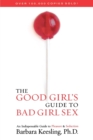 Image for The Good Girl&#39;s Guide to Bad Girl Sex