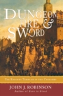 Image for Dungeon, fire &amp; sword: the Knights Templar in the crusades