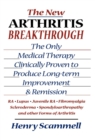 Image for The New Arthritis Breakthrough: The Only Medical Therapy Clinically Proven to Produce Long-term Improvement and Remission of RA, Lupus, Juvenile RS, Fibromyalgia, Scleroderma, Spondyloarthropathy, &amp; Other Inflammatory Forms of Arthritis