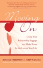Image for Moving on: dump your relationship baggage and make room for the love of your life