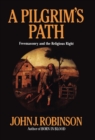 Image for A Pilgrim&#39;s Path: Freemasonry and the Religious Right