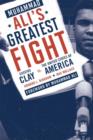 Image for Muhammad Ali&#39;s greatest fight  : Cassius Clay vs. The United States of America