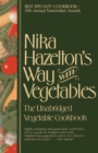 Image for Nika Hazelton&#39;s Way with Vegetables : The Unabridged Vegetable Cookbook