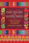 Image for False Tongues and Sunday Bread: A Guatemalan and Mayan Cookbook