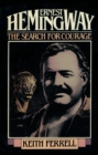 Image for Ernest Hemingway: The Search for Courage