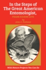 Image for In the Steps of The Great American Entomologist, Frank Eugene Lutz