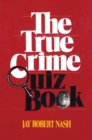 Image for The True Crime Quiz Book