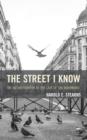 Image for The street I know  : the autobiography of the last of the Bohemians